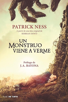 Un monstruo viene a verme / A Monster Calls: Inspired by an idea from Siobhan Do wd ? Cover Image