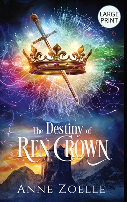 The Destiny of Ren Crown - Large Print Hardback Cover Image
