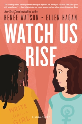Watch Us Rise By Renée Watson, Ellen Hagan Cover Image