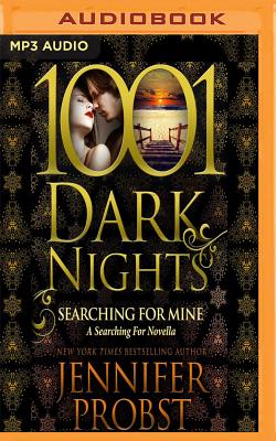 Searching for Mine: A Searching for Novella (1001 Dark Nights)