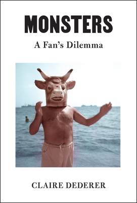 Monsters: A Fan's Dilemma book cover