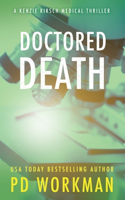 Doctored Death (Kenzie Kirsch Medical Thrillers #1)