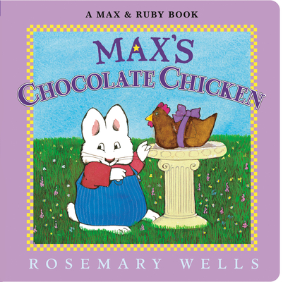Cover for Max's Chocolate Chicken (Max and Ruby)
