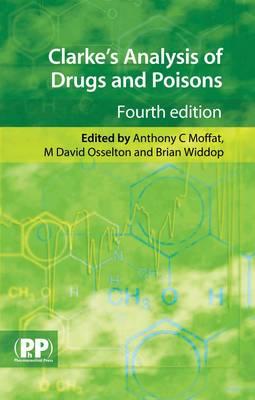Clarke's Analysis of Drugs and Poisons 2 Vol Set + 1-Year Online Access By Ed Moffat, Anthony C. Cover Image