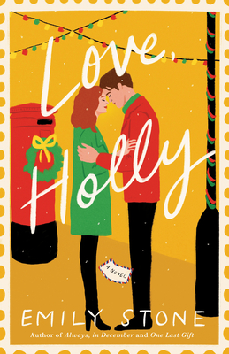 Love, Holly: A Novel By Emily Stone Cover Image