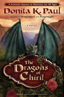 The Dragons of Chiril: A Novel (Dragon Keepers Chronicles) Cover Image