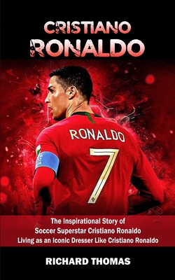 Ronaldo: Una Historia de Trabajo Duro y Determinación: Libro biográfico  inspirador de Ronaldo para niños (Spanish Edition) (Soccer Biographies for  Kids): Tran, Kerry: 9798861653367: : Books
