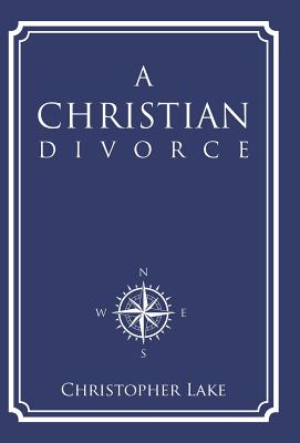 A Christian Divorce By Christopher Lake Cover Image