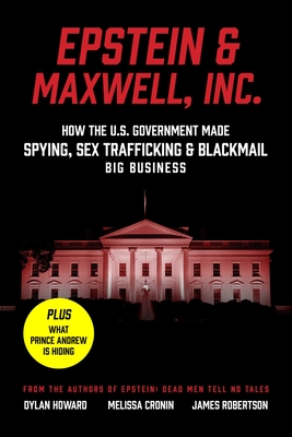 Epstein & Maxwell, Inc.: How the US Government Helped Make Spying, Sex Trafficking, and Blackmail Big Business (Front Page Detectives) Cover Image