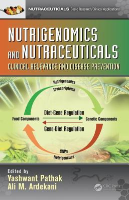 Nutrigenomics and Nutraceuticals: Clinical Relevance and Disease Prevention Cover Image
