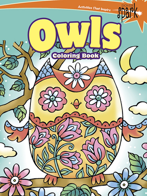 Spark Owls Coloring Book (Dover Animal Coloring Books)