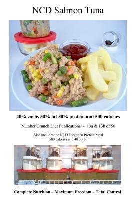 NCD Salmon Tuna: 40% carbs 30% fat 30% protein and 500 calories