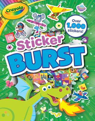 Crayola: Sticker Burst (A Crayola Sticker Activity Book for Kids) (Crayola/BuzzPop) By BuzzPop Cover Image