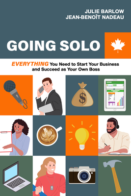 Going Solo: Everything You Need to Start Your Business and Succeed as Your Own Boss (Canada) Cover Image