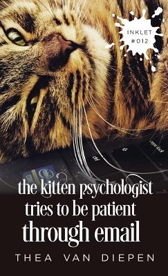 The Kitten Psychologist Tries To Be Patient Through Email Cover Image