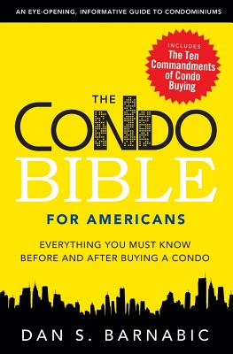The Condo Bible for Americans: Everything You Must Know Before and After Buying a Condo Cover Image