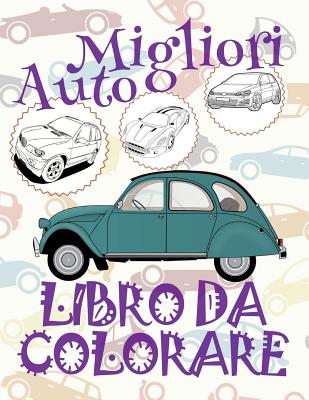 ✌ Migliori Auto ✎ Libri da Colorare ✎ Libro da Colorare per Ragazzo ✍ Libri  da Colorare per Ragazzo: ✎ Best Cars Car Col (Paperback)