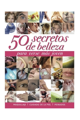 50 Secretos de Belleza: para verse más joven By Verónica Lanz Cover Image