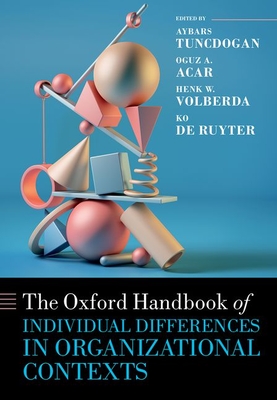 The Oxford Handbook of Individual Differences in Organizational Contexts (Oxford Handbooks)