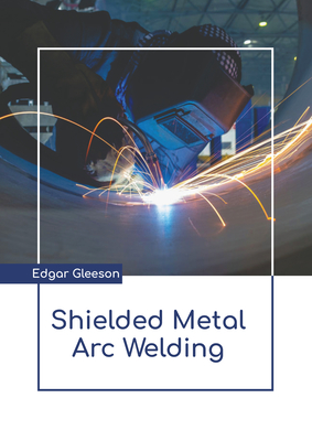 Shielded Metal Arc Welding Cover Image