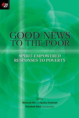 Good News to the Poor: Spirit-Empowered Responses to Poverty Cover Image