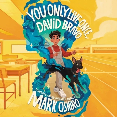 You Only Live Once, David Bravo By Mark Oshiro, Avi Roque (Read by) Cover Image