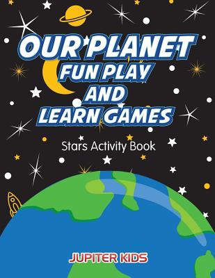 Our Planet Fun Play And Learn Games: Stars Activity Book cover