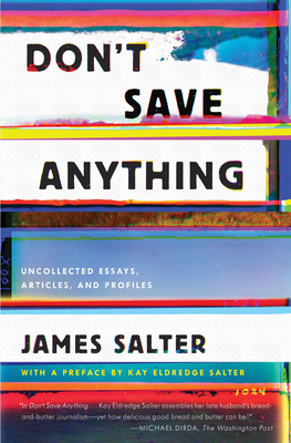 Don't Save Anything: Uncollected Essays, Articles, and Profiles Cover Image