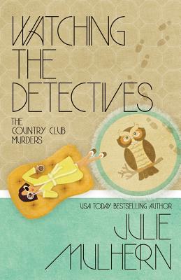 Watching the Detectives (Country Club Murders #5) Cover Image