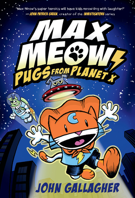 Max Meow Book 3: Pugs from Planet X: (A Graphic Novel)