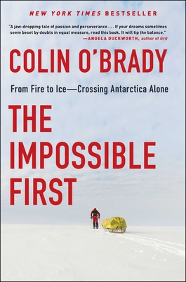 The Impossible First: From Fire to Ice—Crossing Antarctica Alone Cover Image