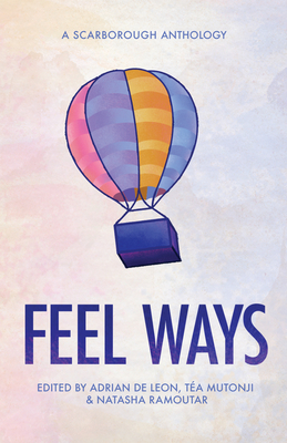 Feel Ways: A Scarborough Anthology Cover Image