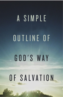 A Simple Outline of God's Way of Salvation (Pack of 25) By Crossway Bibles Cover Image