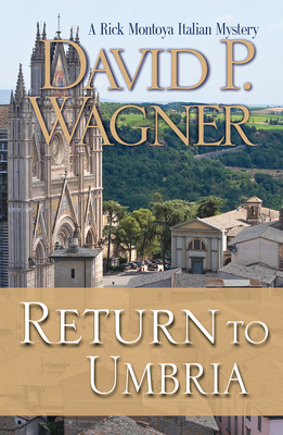 Return to Umbria (Rick Montoya Italian Mysteries #4) By David P. Wagner Cover Image