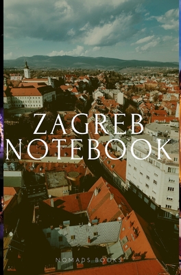 Zagreb notebook By Dnbooks Cover Image