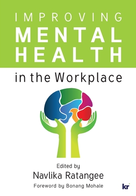Improving Mental Health in the Workplace By Navlika Ratangee (Editor) Cover Image