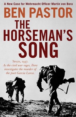 The Horseman's Song (Martin Bora) By Ben Pastor Cover Image