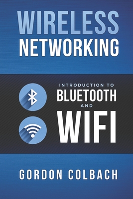 Wireless Networking: Introduction to Bluetooth and WiFi Cover Image