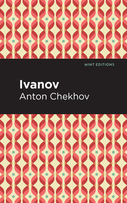 Ivanov (Mint Editions (Plays))