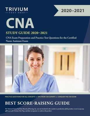 CNA Study Guide 2020-2021: CNA Exam Preparation and Practice Test Questions for the Certified Nurse Assistant Exam Cover Image