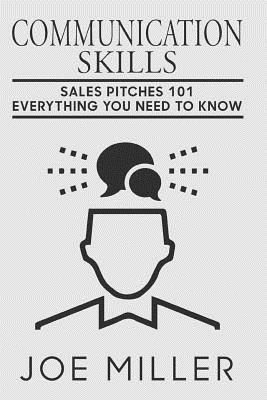 Communication Skills: Sales Pitches 101 - Everything You Need To Know Cover Image