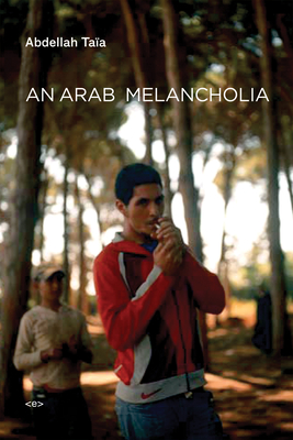 An Arab Melancholia (Semiotext(e) / Native Agents)