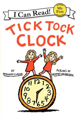 Tick Tock Clock (My First I Can Read) Cover Image