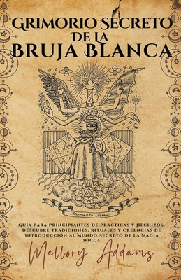 El libro de la bruja blanca. Guía práctica para realizar hechizos y rituales  con materiales comunes by Esencia Esotérica (Ebook) - Read free for 30 days