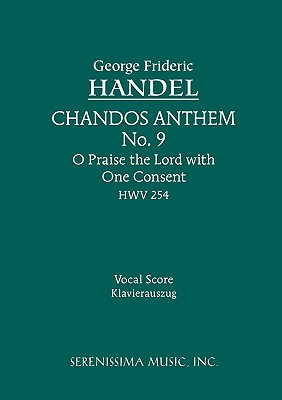 O Praise the Lord with One Consent, HWV 254: Vocal score Cover Image