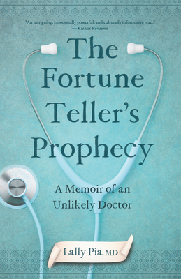 The Fortune Teller's Prophecy: A Memoir of an Unlikely Doctor Cover Image