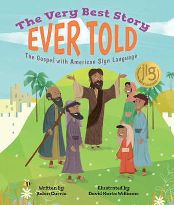 The Very Best Story Ever Told: The Gospel with American Sign Language Cover Image