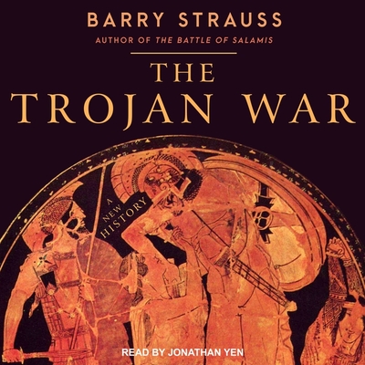 The Trojan War Lib/E: A New History Cover Image