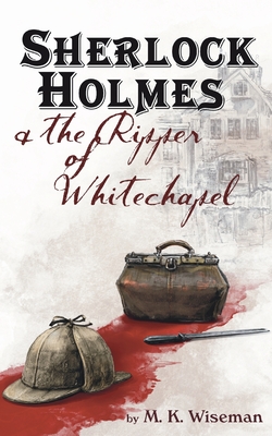 Sherlock Holmes & the Ripper of Whitechapel