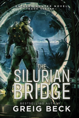 The Silurian Bridge By Greig Beck Cover Image